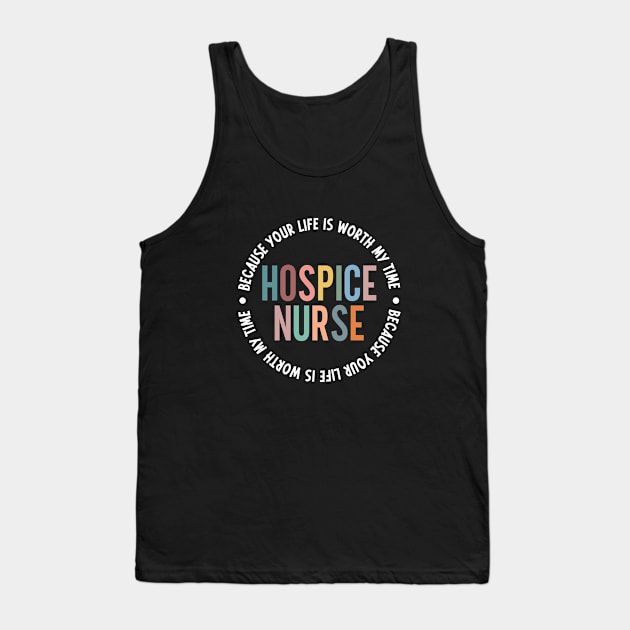 Hospice Nurse Life Hospice Palliative Care Nursing School Tank Top by Nisrine